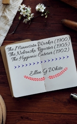 The Minnesota Worker (1900) The Nebraska Reporter (1905) The Hygienic Caterer (1902)