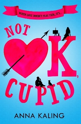 Not OK, Cupid - Anna Kaling