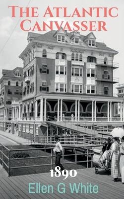 The Atlantic Canvasser (1890) - Ellen G