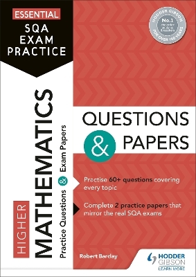 Essential SQA Exam Practice: Higher Mathematics Questions and Papers - Robert Barclay