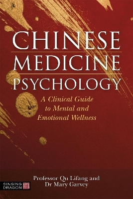 Chinese Medicine Psychology - Dr Mary Garvey, Professor Qu Lifang