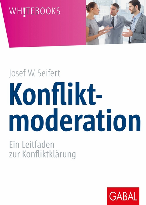 Konfliktmoderation -  Josef W. Seifert