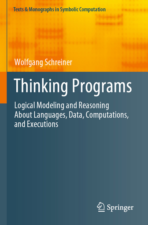 Thinking Programs - Wolfgang Schreiner