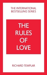 The Rules of Love: A Personal Code for Happier, More Fulfilling Relationships - Templar, Richard