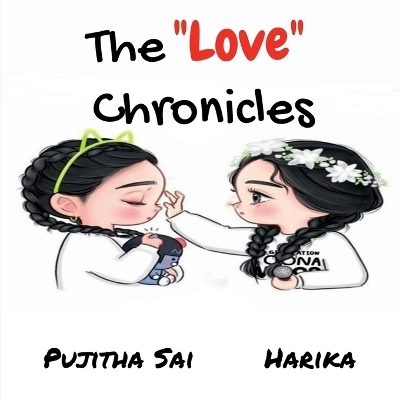 The love chronicles - Pujitha Sai