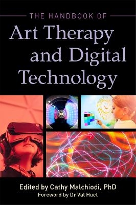 The Handbook of Art Therapy and Digital Technology - 