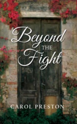 Beyond the Fight - Carol Preston