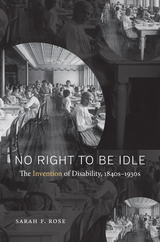 No Right to Be Idle - Sarah F. Rose