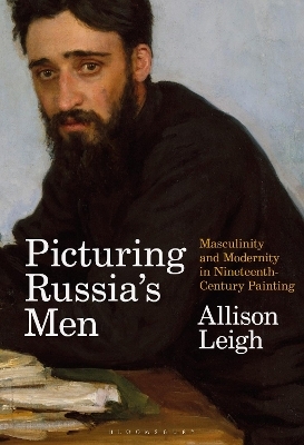 Picturing Russia&rsquo;s Men - Allison Leigh