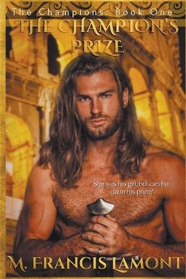 The Champion's Prize - M Francis Lamont