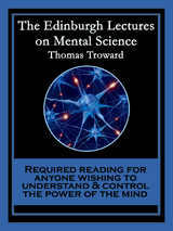 The Edinburgh Lectures on Mental Science - Thomas Troward
