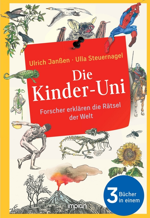 Die Kinder-Uni: Forscher erkl&auml;ren die R&auml;tsel der Welt - Ulrich Jan&szlig;en, Ulla Steuernagel