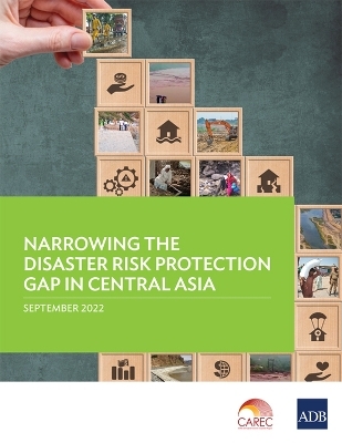 Narrowing the Disaster Risk Protection Gap in Central Asia -  Asian Development Bank