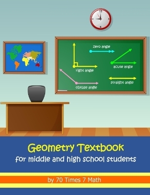 Geometry Textbook for Middle and High School Students -  Habakkuk Educational Materials,  70 Times 7 Math