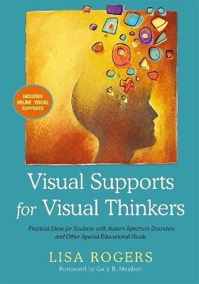 Visual Supports for Visual Thinkers - Lisa Rogers