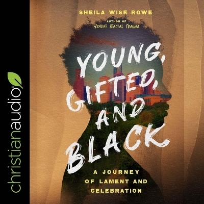 Young, Gifted, and Black - Sheila Wise Rowe