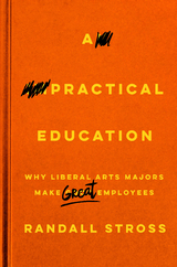 Practical Education -  Randall Stross