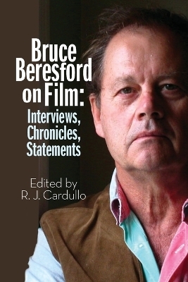 Bruce Beresford on Film - R J Cardullo