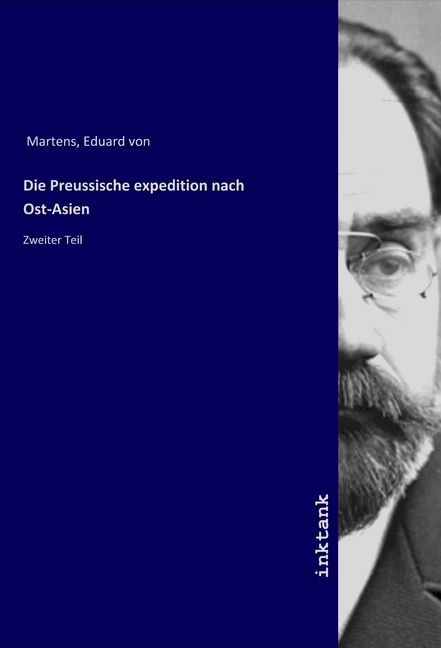Die Preussische expedition nach Ost-Asien - Eduard Von Martens