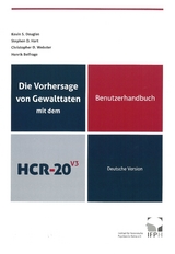 Die Vorhersage von Gewalttaten mit dem HCR-20 V3 - 