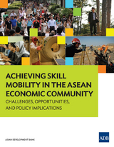 Achieving Skill Mobility in the ASEAN Economic Community - Demetrios G. Papademetriou, Guntur Sugiyarto, Dovelyn Rannveig Mendoza, Brian Salant