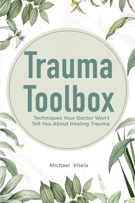 Trauma Toolbox - Michael Vitela, Lawrence Conley