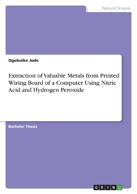Extraction of Valuable Metals from Printed Wiring Board of a Computer Using Nitric Acid and Hydrogen Peroxide
