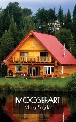 Moosefart - Mary Snyder