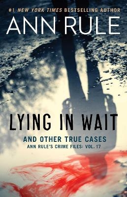 Lying in Wait - Ann Rule