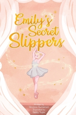 Emily's Secret Slippers - Veronica Gunnerson