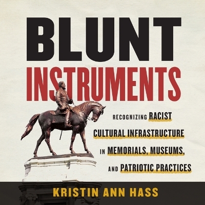 Blunt Instruments - Kristin Ann Hass