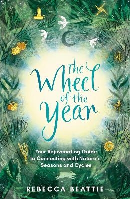 The Wheel of the Year - Rebecca Beattie
