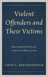 Violent Offenders and Their Victims -  Chad C. Breckenridge