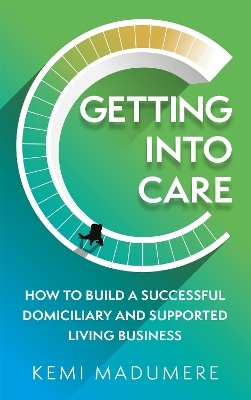 Getting into Care - Kemi Madumere