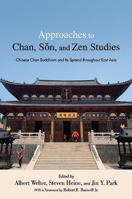 Approaches to Chan, Sŏn, and Zen Studies