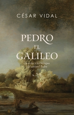 La vida del Apóstol Pedro (Peter the Galilean)