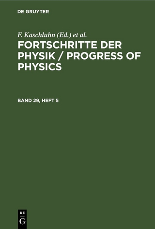 Fortschritte der Physik / Progress of Physics / Fortschritte der Physik / Progress of Physics. Band 29, Heft 5