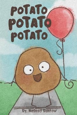 Potato Potato Potato - Melissa Bastow