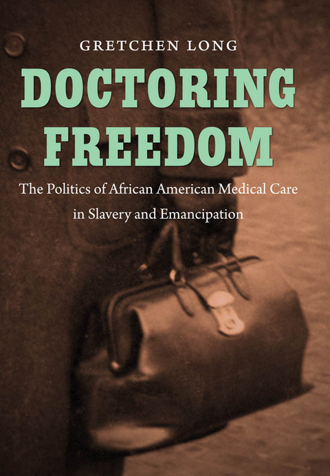 Doctoring Freedom - Gretchen Long