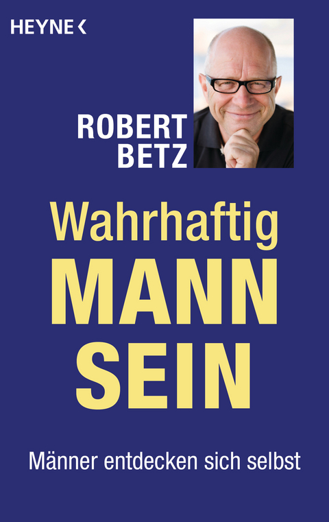 Wahrhaftig Mann sein - Robert Betz