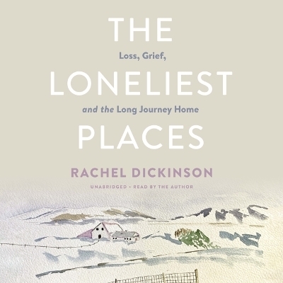 The Loneliest Places - Rachel Dickinson