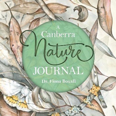A Canberra Nature Journal - Dr. Fiona Boxall