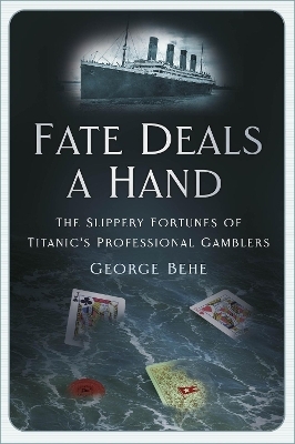 Fate Deals a Hand - George Behe