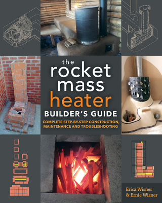 Rocket Mass Heater Builder's Guide