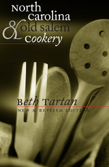 North Carolina and Old Salem Cookery -  Beth Tartan