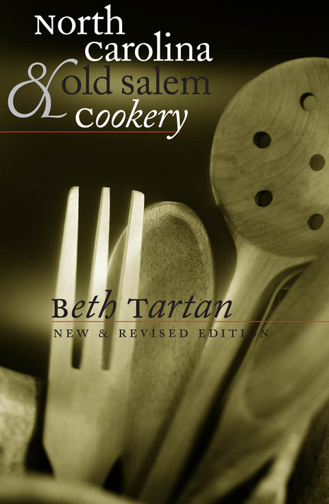 North Carolina and Old Salem Cookery -  Beth Tartan