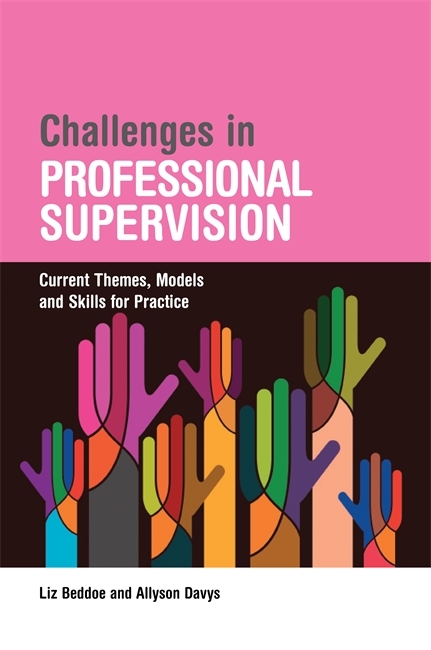 Challenges in Professional Supervision - Liz Beddoe, Allyson Davys