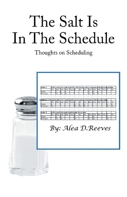 The Salt Is in the Schedule - Alea D Reeves