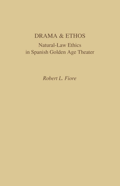 Drama and Ethos -  Robert L. Fiore