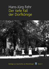 Der tiefe Fall der Dorfk&ouml;nige - Hans-J&uuml;rg Fehr